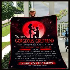 Personalized To My Girlfriend From Boyfriend When I Say I Love You More Quilt Blanket Great Customized Gifts For Perfect Gifts For Couple