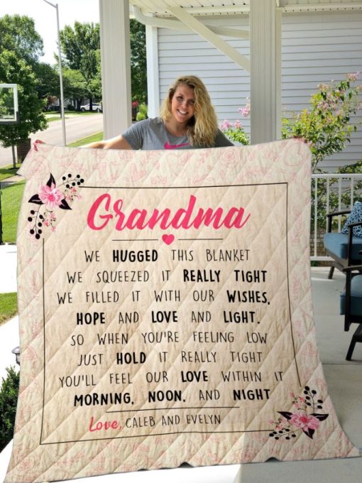 Personalized To Our Grandma You’ll Feel Our Love Within It Morning Noon And Night Quilt Blanket Great Customized Blanket Gifts For