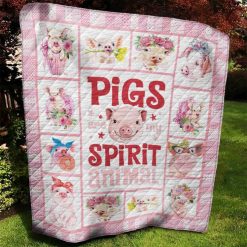 Pigs Are My Spirit Animal Quilt Blanket Great Customized Blanket Gifts For