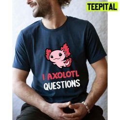 Pink Vintage I Axolotl Questions Unisex T-Shirt