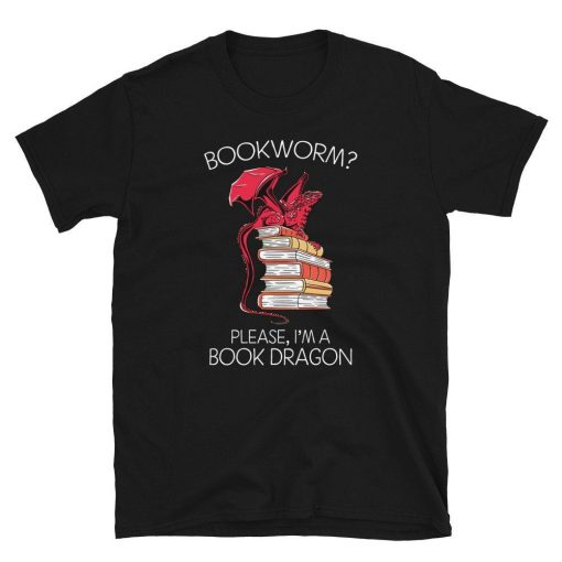 Please Im a Book Dragon Bookworm Unisex T-Shirt