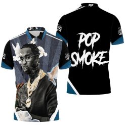 Pop Smoke Legend Never Die Rapper Hip Hop 3d Polo Shirt Jersey All Over Print Shirt 3d T-shirt