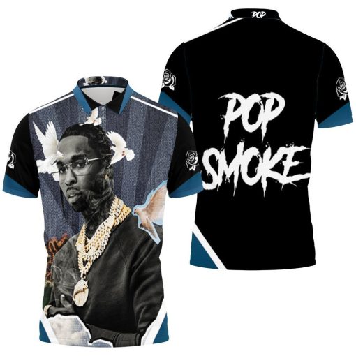 Pop Smoke Legend Never Die Rapper Hip Hop 3d Polo Shirt Jersey All Over Print Shirt 3d T-shirt