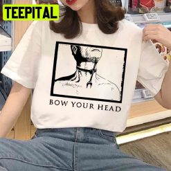 Power Trip Merch Bow Your Head Shirt Imagine Dragon Unisex T-Shirt