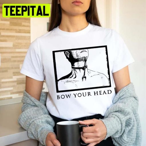 Power Trip Merch Bow Your Head Shirt Imagine Dragon Unisex T-Shirt