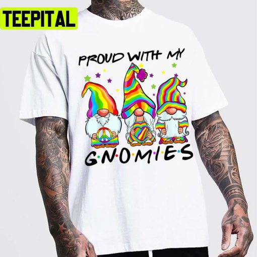 Proud With My Gnomies Lbgtq Gnomes Pride Pride Month Lgbtq+ Support Unisex T-Shirt