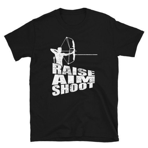 Raise Aim Shoot Bowman Unisex T-Shirt