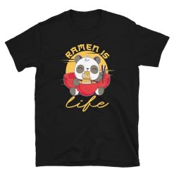 Ramen Is Life Panda Bear Loves Japanese Noodle Unisex T-Shirt