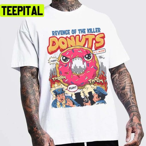 Revenge Of The Killer Donuts Unisex T-Shirt