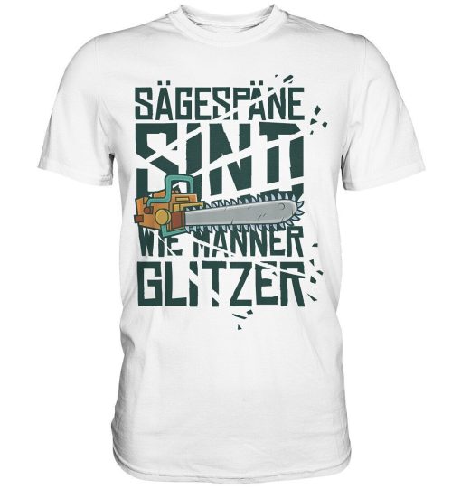 Sawdust Are Men Glitter Chainsaw Lumberjack Wood Unisex T-Shirt