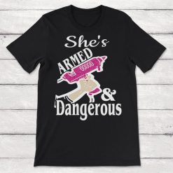 Shes Armed and Dangerous Crafter Hot Glue Gun Unisex T-Shirt