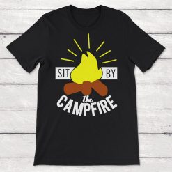 Sit By The Campfire Bonfire Unisex T-Shirt