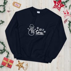 Snowman Let It Snow Unisex Sweatshirt