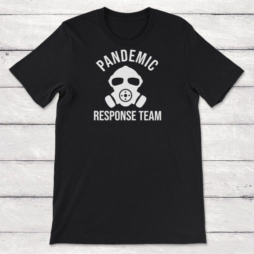 Social Distancing Pandemic Response Team Unisex T-Shirt