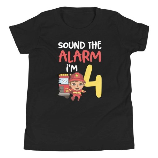 Sound The Alarm Im 4 Firefighter Kids Birthday T-Shirt