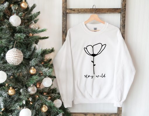 Stay Wild Cute Autumn Unisex Sweatshirt