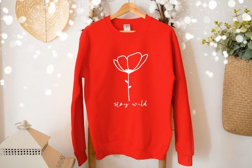 Stay Wild Cute Autumn Unisex Sweatshirt