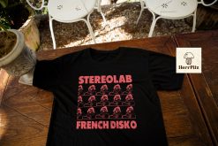 Stereolab French Disko Hiphop Rap Lover Unisex T-Shirt