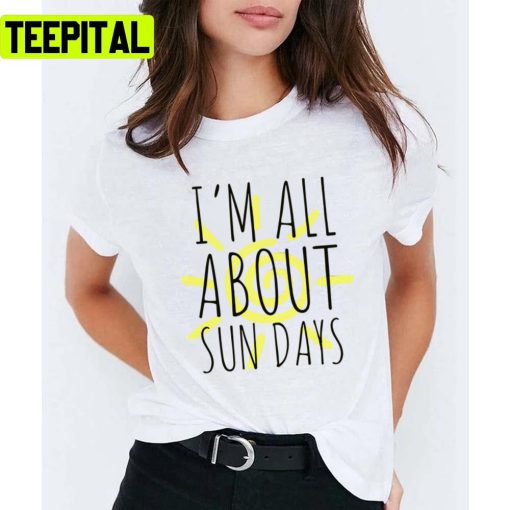 Sunny Days Sun Days I Am About Sun Days Sunny Armin Van Buuren Dj Unisex T-Shirt