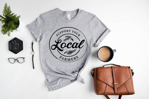 Support Your Local Farm Farmer Unisex T-Shirt