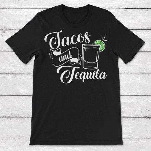 Tacos And Tequila Unisex T-Shirt