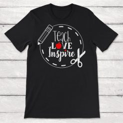 Teach Love Inspire Unisex T-Shirt