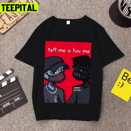 Tell Me U Luv Me Trippie Redd Rap Music Unisex T-Shirt