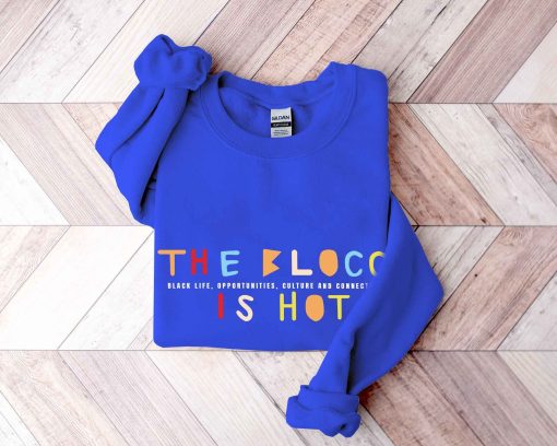 The Blocc Is Hot Vintage Art Unisex Sweatshirt