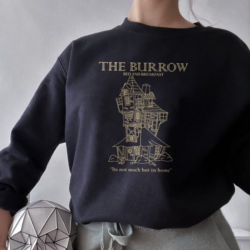 The Burrow Bed And Breakfast Its Not Much But Its Home Unisex Sweatshirt