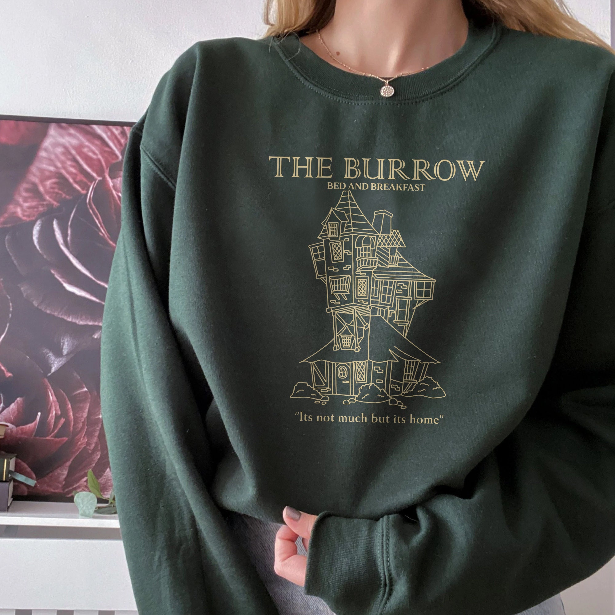 The Burrow Bed And Breakfast Its Not Much But Its Home Unisex Sweatshirt