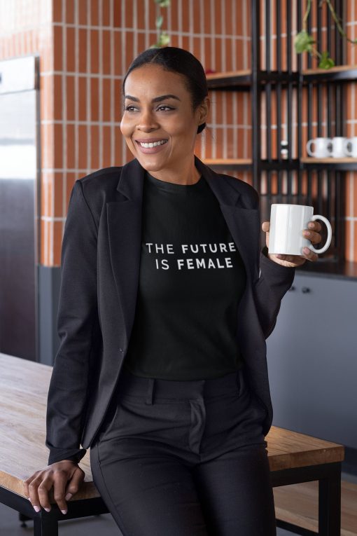 The Future Is Female Feminist Unisex T-Shirt