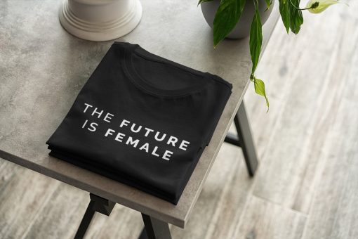 The Future Is Female Feminist Unisex T-Shirt