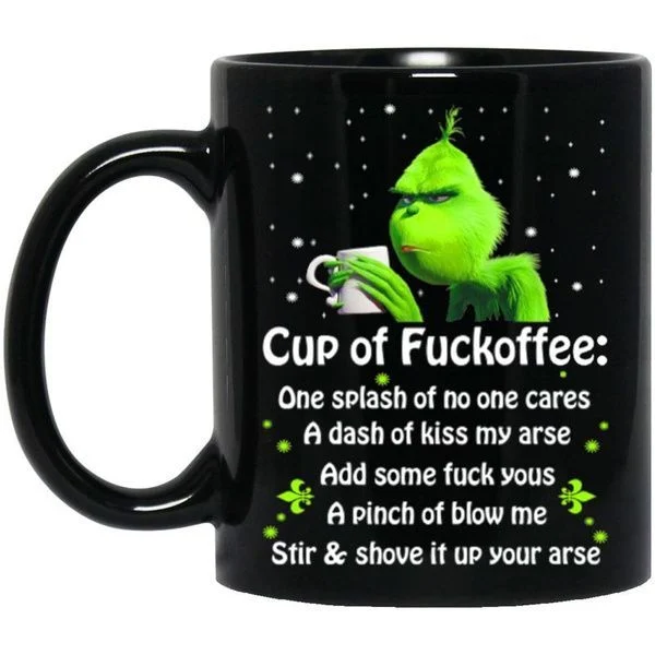 The Grinch Stole Christmas Ceramic Cup Of Fuckoddee One Splash Of No One Cares Premium Sublime Ceramic Coffee Mug Black