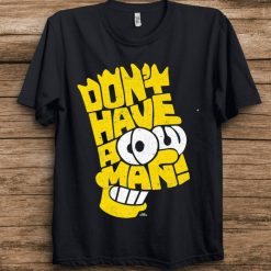 The Simpsons Bart Simpson Dont Have A Cow Man T-Shirt