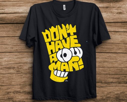 The Simpsons Bart Simpson Dont Have A Cow Man T-Shirt