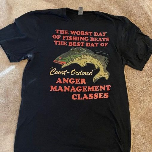 The Worst Day Of Fishing Beats The Best Day Of Court Ordered Anger Management Class Unisex Sweatshirt