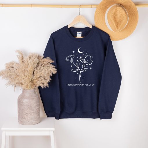 There Is Magic In All Of Unisex Sweatshirt