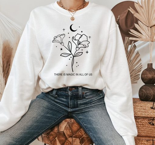 There Is Magic In All Of Unisex Sweatshirt