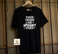 Thick Thighs And Spooky Vibes Halloween Unisex T-Shirt