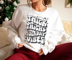 Thick Thighs Sweatshirt