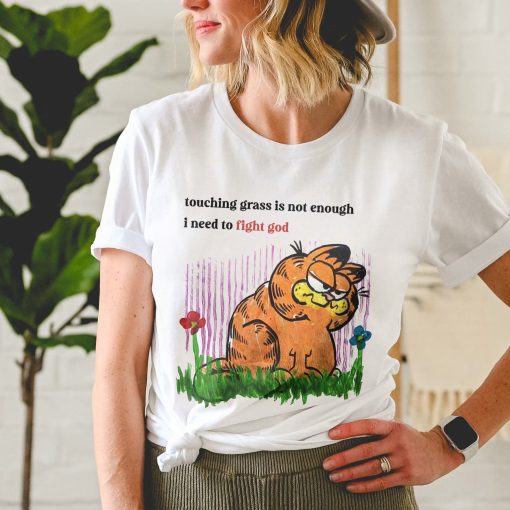 Touching Grass Is Not Enough I Need To Fight God Garfield Unisex T-Shirt