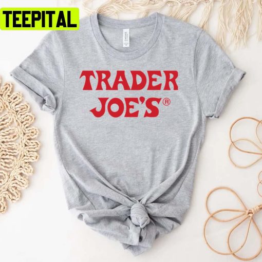 Trader Joe Funny Trending Graphic Art Unisex T-Shirt