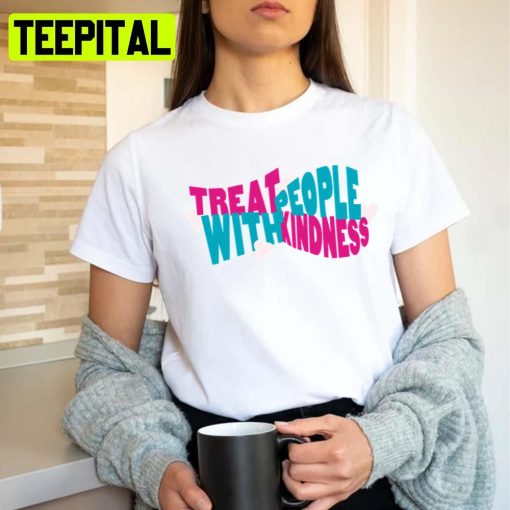 Treat People With Kindness Harry Styles One Direction Unisex T-Shirt