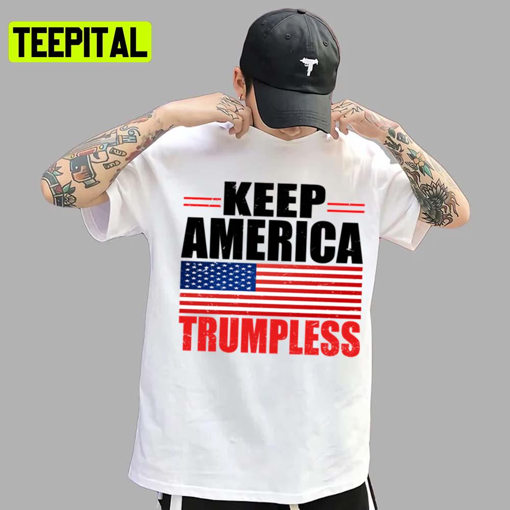 Usa Flag Keep America Trumpless Unisex T-Shirt