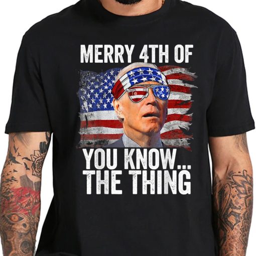 Vintage Merry 4th Of You Know The Thing Funny Biden Unisex T-Shirt