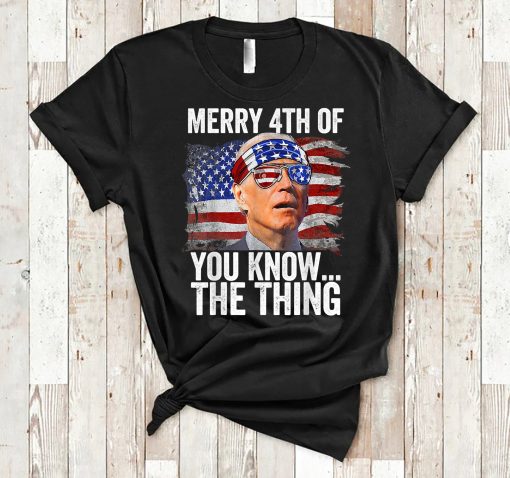 Vintage Merry 4th Of You Know The Thing Funny Biden Unisex T-Shirt