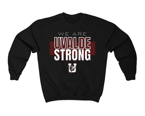 We Are Uvalde Texas Strong Pray For Uvalde Unisex T-Shirt