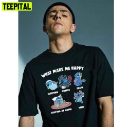 What Makes Me Happy Stitch Unisex T-Shirt