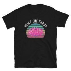 What the Frag Shirt