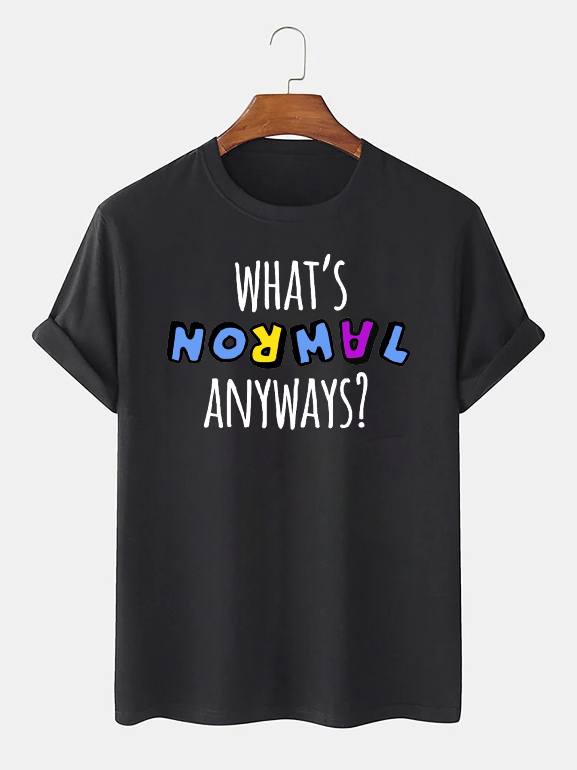 What's Normal Anyway Classic Art Unisex Shirt